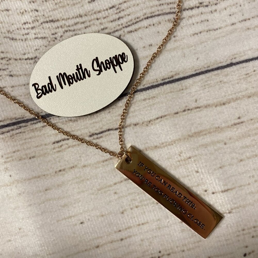 *Metal Marvels IF YOU CAN READ THIS YOU'RE TOO FUCKING CLOSE Gold Bar Necklace